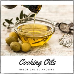 A dish of olive oil with olives and kitchen tools. The words "Cooking Oils, Which One to Choose" are at the bottom of the image.