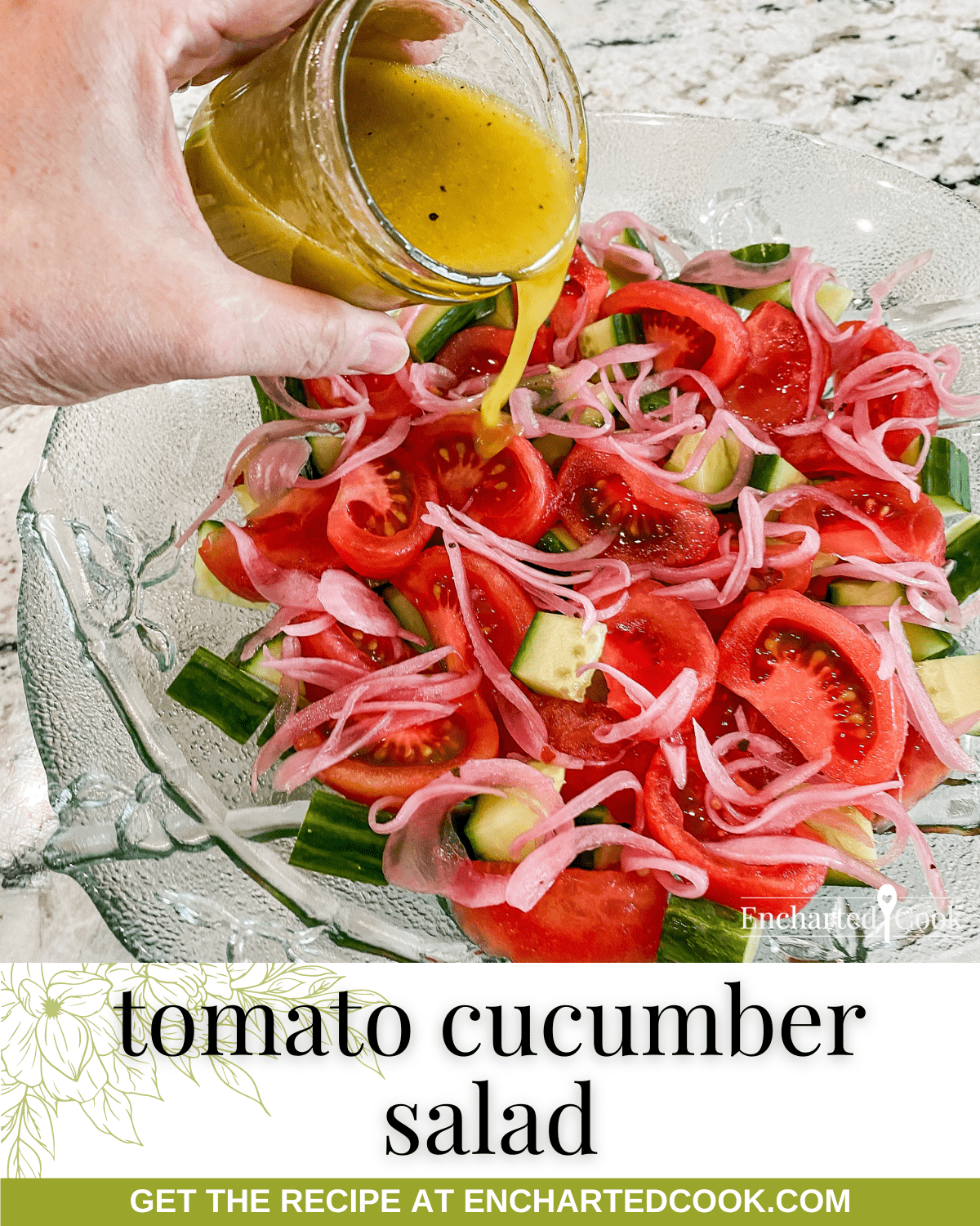 Salad dressing is poured over wedges of tomatoes, sliced cucumbers, and pickled red onions with text overlay.