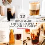 A collage of coffee drinks and vanilla simple syrup with text overlays.