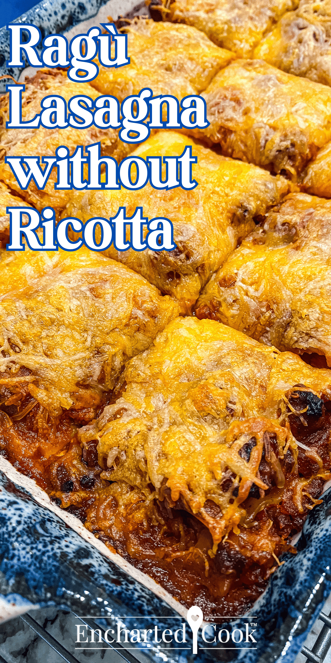 Ragù Lasagna without Ricotta Encharted Cook