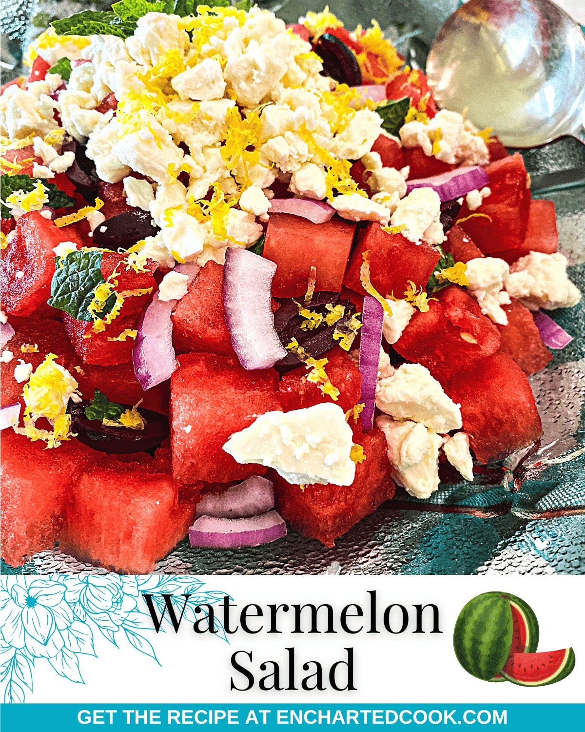 Watermelon Feta Salad with Mint – Encharted Cook