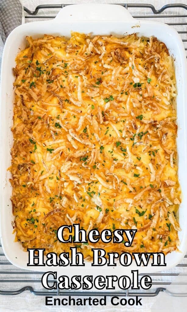 A cheesy and crispy onion topped casserole is in a white oblong baking dish on a wire rack with text overlay.
