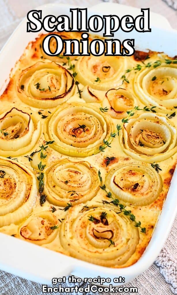 Scalloped onions in a white baking dish and garnished with fresh thyme with text overlays.