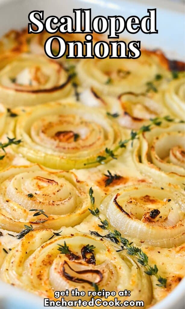Scalloped onions in a white baking dish and garnished with fresh thyme with text overlays.