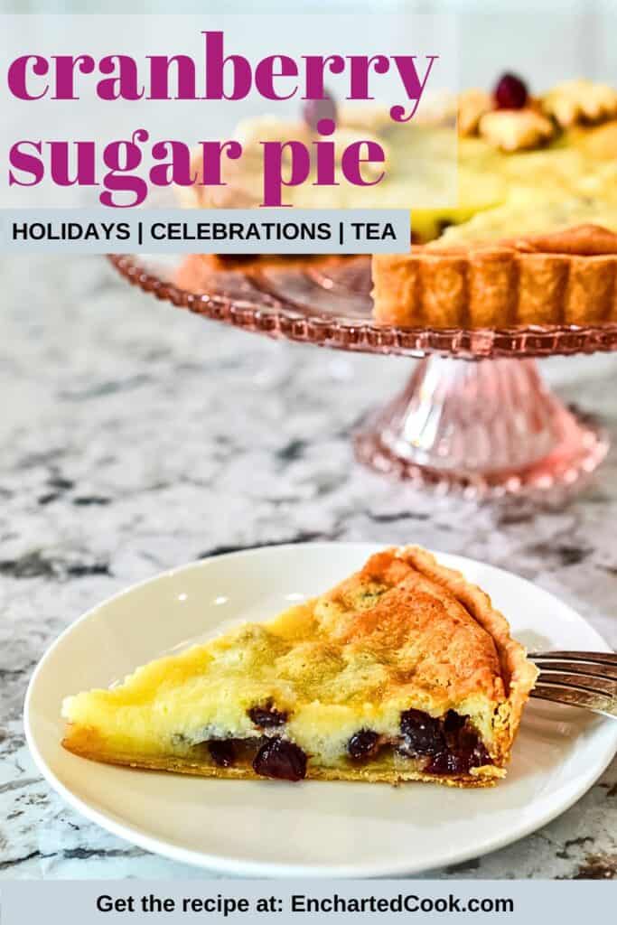Cranberry Sugar Pie on a pink stand and a slice on a white plate with text overlays.