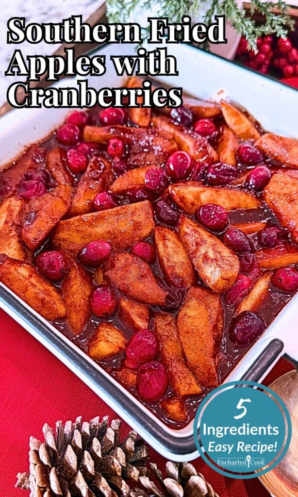 Southern Fried Apples and Cranberries in a white dish with a spoon with text overlays.
