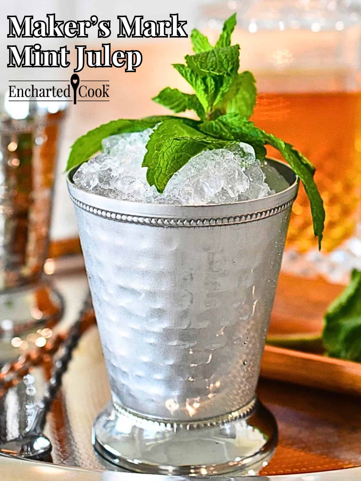 Maker's Mark Mint Julep – Encharted Cook