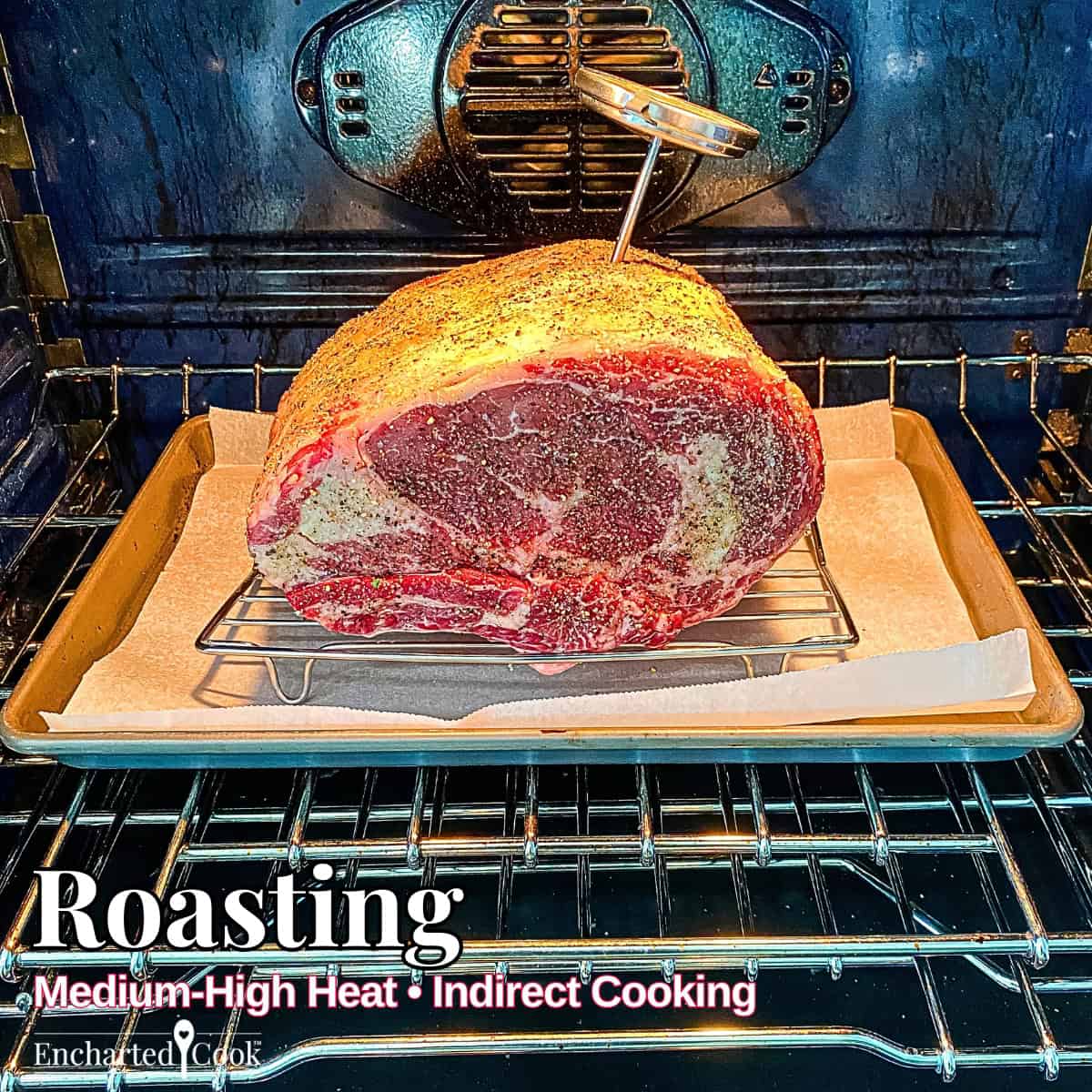 Roasting: A seasoned rib roast beginning to roast in an oven with text overlays.