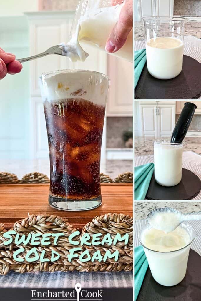 A collage of making Vanilla Sweet Cream Cold Foam and of it being poured over a spoon onto an iced beverage with text overlays.